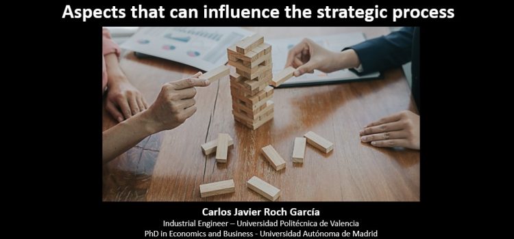 Aspects that can influence the strategic process