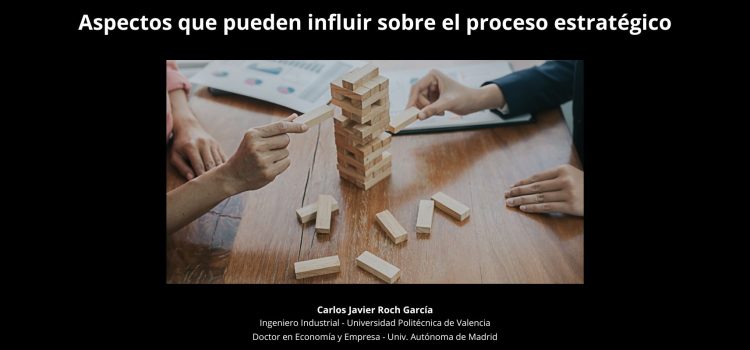 Aspectos que pueden influir sobre el proceso estratégico