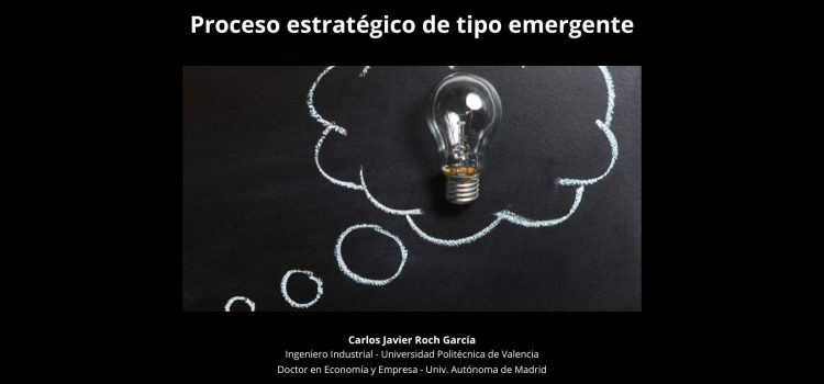 Vídeo corto: Proceso estratégico de tipo emergente
