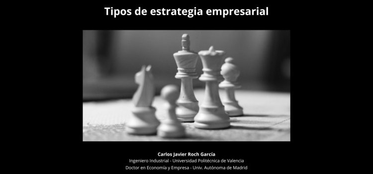 Vídeo corto: Distintos tipos de estrategias empresariales atendiendo a su proceso de formación